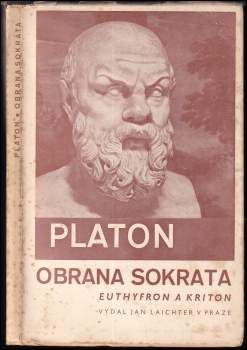 Euthyfron ; Obrana Sokrata ; Kriton