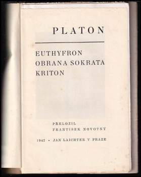 Platón: Euthyfron ; Obrana Sokrata ; Kriton