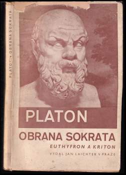 Platón: Euthyfron ; Obrana Sokrata ; Kriton