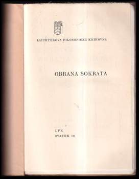 Platón: Euthyfron ; Obrana Sokrata ; Kriton