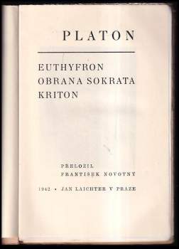 Platón: Euthyfron ; Obrana Sokrata ; Kriton