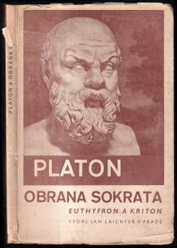 Euthyfron ; Obrana Sokrata ; Kriton