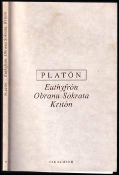 Euthyfrón ; Obrana Sókrata ; Kritón
