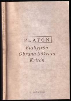Platón: Euthyfrón ; Obrana Sókrata ; Kritón