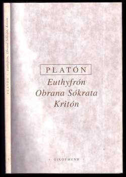 Euthyfrón ; Obrana Sókrata ; Kritón