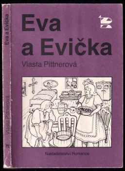 Vlasta Pittnerová: Eva a Evička