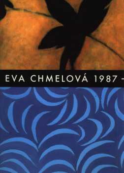 Eva Chmelová, 1987 →
