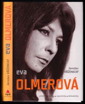 Eva Olmerová : příběh zpěvačky, vzpomínky, dokumenty