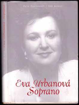 Eva Urbanová - soprano - Petr Žantovský, Jiří Kováč (1997, Votobia) - ID: 565586
