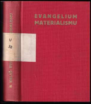 Bohumil Kalaš: Evangelium materialismu : základy křesťanského aktivismu