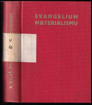 Bohumil Kalaš: Evangelium materialismu