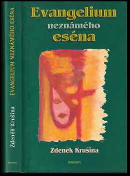 Zdeněk Krušina: Evangelium neznámého eséna