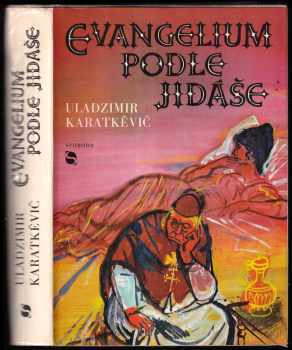 Evangelium podle Jidáše aneb Druhý příchod Páně - Uladzìmìr Sjamenavìč Karatkevìč (1979, Svoboda) - ID: 222499
