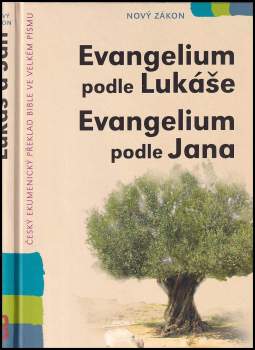 Evangelium podle Lukáše ; Evangelium podle Jana : [český ekumenický překlad Bible ve velkém písmu - Nový zákon