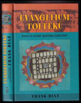 Frank Díaz: Evangelium Toltéků