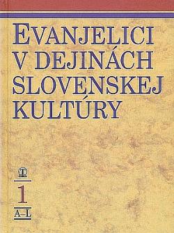 Evanjelici v dejinách slovenskej kultúry ; [Pavel Uhorskai]