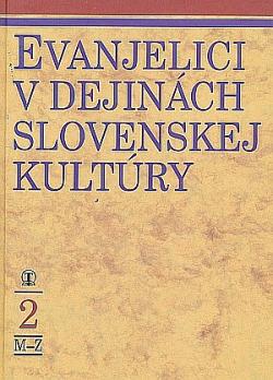 Evanjelici v dejinách slovenskej kultúry ; [Pavel Uhorskai]