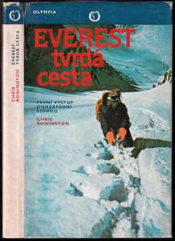 Everest tvrdá cesta : první výstup jihozápadní stěnou - Chris Bonington (1981, Olympia) - ID: 651900