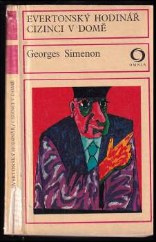 Georges Simenon: Evertonský hodinář ; Cizinci v domě