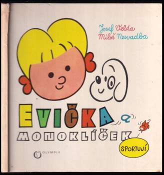 Evička a Monoklíček sportují