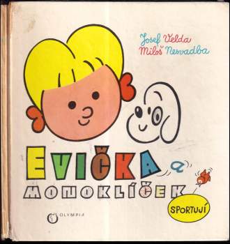 Josef Velda: Evička a Monoklíček sportují