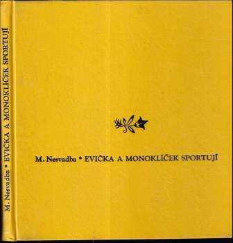 Evička a Monoklíček sportují