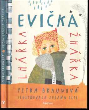 Evička lhářka žhářka