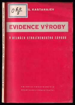 Evidence výroby v dílnách strojírenského závodu