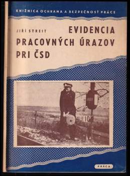 Evidencia pracovných úrazov pri Československých štátnych železniciach, národnom podniku