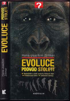 Evoluce - podvod století : neandrtálci a další podvrhy lidských dějin, potlačovaná fakta, zakázané důkazy