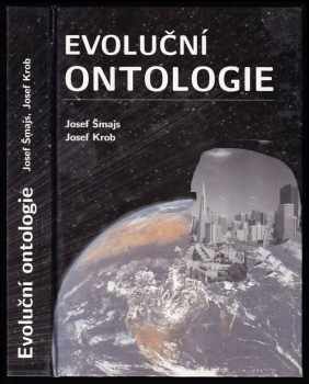 Josef Šmajs: Evoluční ontologie
