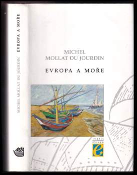 Michel Mollat du Jourdain: Evropa a moře