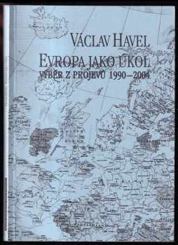 Václav Havel: Evropa jako úkol