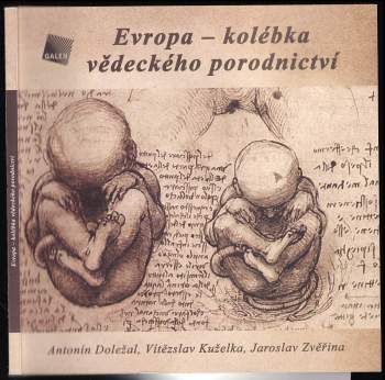 Evropa - kolébka vědeckého porodnictví