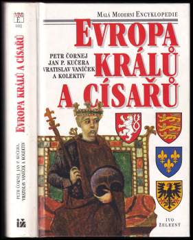 Evropa králů a císařů : významní panovníci a vládnoucí dynastie od 5. století do současnosti