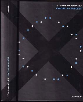 Stanislav Komárek: Evropa na rozcestí