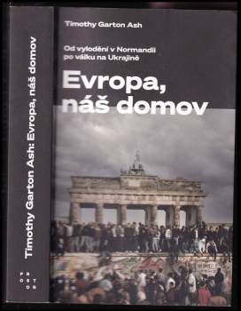 Timothy Garton Ash: Evropa, náš domov