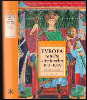 Roger Collins: Evropa raného středověku 300-1000