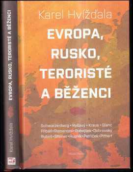 Karel Hvízd'ala: Evropa, Rusko, teroristé a běženci