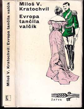 Miloš Václav Kratochvíl: Evropa tančila valčík