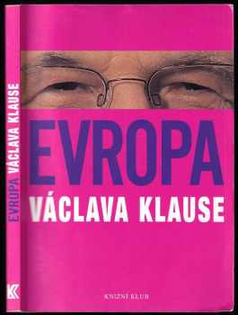 Václav Klaus: Evropa Václava Klause