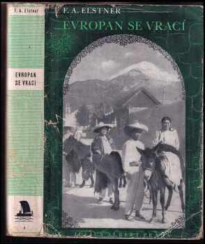 František Alexander Elstner: Evropan se vrací