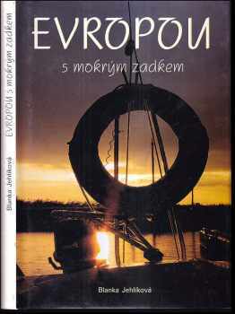 Evropou s mokrým zadkem