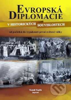 Tomáš Teplík: Evropská diplomacie v historických souvislostech