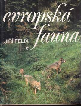 Jiří Felix: Evropská fauna