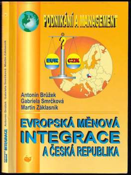 Antonín Brůžek: Evropská měnová integrace a Česká republika