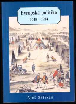 Aleš Skřivan: Evropská politika 1648-1914