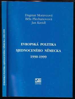 Dagmar Moravcová: Evropská politika sjednoceného Německa 1990-1999