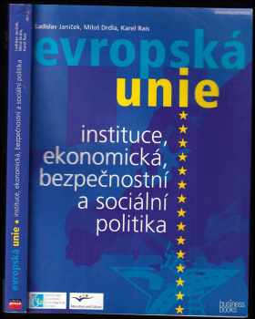 Evropská unie - instituce, ekonomická, bezpečnostní a sociální politika