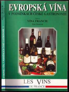 Evropská vína v podmínkách české gastronomie-Vína Francie